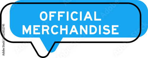 Speech banner and blue shade with word official merchandise on white background