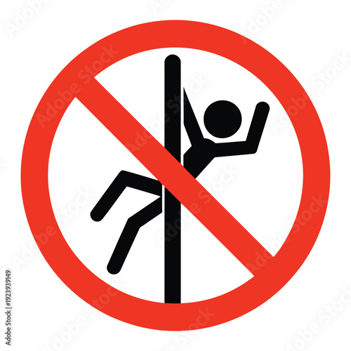 prohibition sign with stick figure climbing pole symbolizing no climbing warning safety restriction and hazard prevention