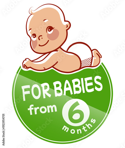 Vector Illustration of Round Approved Label for Babies 6 Six Months and Older, Trusted Baby Care Products Icon, with kid in diaper, on green background, for Package Design