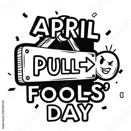 April Fools' Day illustration with a fun 'PULL' sign and confetti, celebrating trickery and playful pranks.