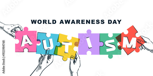 Hands joining colorful puzzle with word autism. Vector sketch collage for World Autism Awareness Day poster, banner