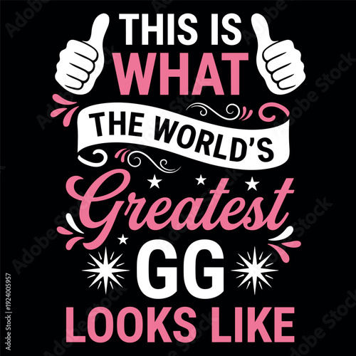 Worlds Greatest GG Typography Quote Bold Family Appreciation Lettering Design