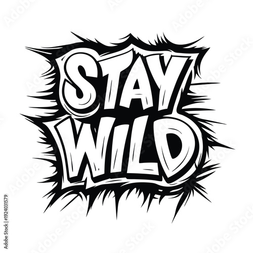Bold white letters that spell Stay Wild are framed in spiky black shapes