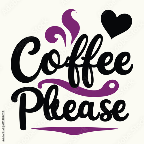coffee please vector art illustration typography t shirt design on a white background.
