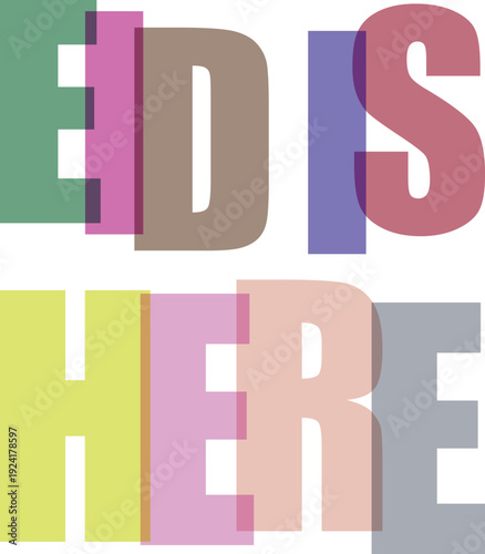 Colorful typography Eid is Here with bold letters in vibrant colors on white background for advertising