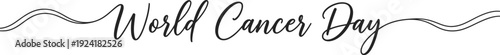 World cancer day banner with continuous line art lettering and wave border for healthcare awareness campaign and medical event promotion on transparent background in minimalistic style design