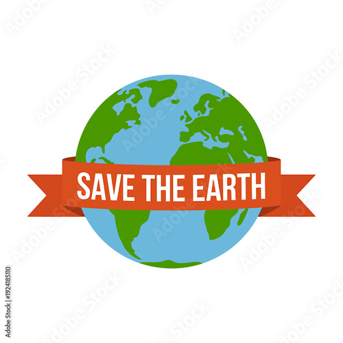 Earth planet with save the earth banner and white background