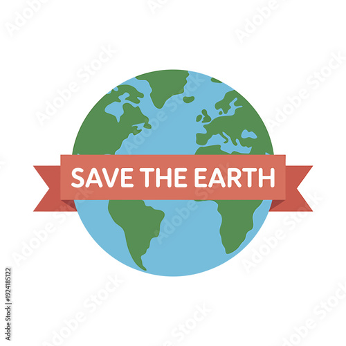 Save the Earth message on a globe  environmental awareness symbol