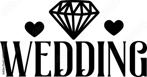 Wedding typography design on plain white transparent isolated background for invitation, card, shirt, hoodie, sweatshirt, apparel, tag, mug, icon, poster or badge