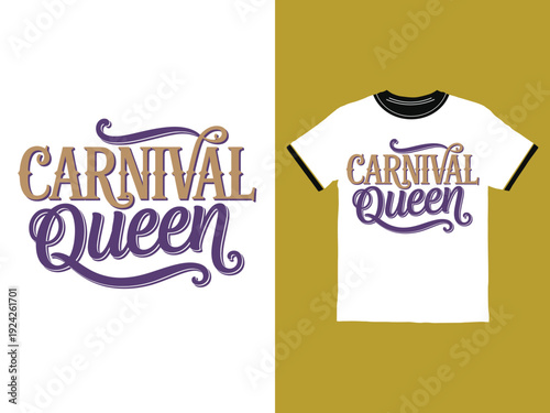 Carnival Queen lettering design with stylized text for tshirt apparel graphic