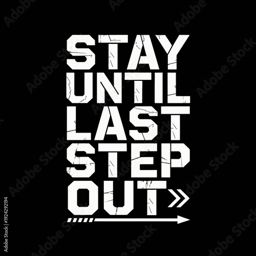 Bold motivational phrase encouraging persistence and determination in challenging tasks. isolated on white background, Vector, illustration