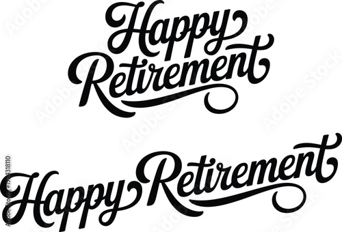 Black 'Happy Retirement' Script Lettering Vector Graphic Isolated on White Background