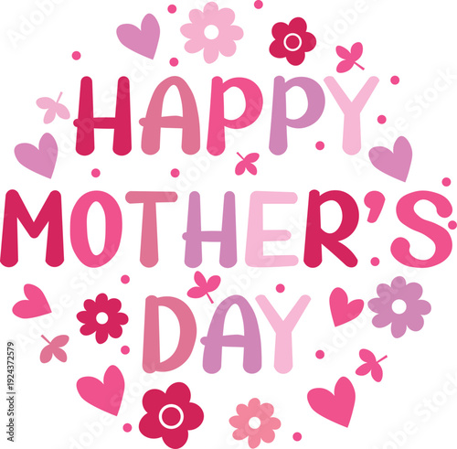 A vibrant circular graphic displays happy mother s day surrounded by pink hearts flowers and fluttering butterflies high quality professional detailed