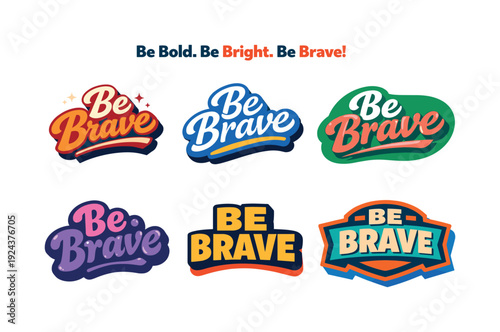 Modern holiday banner with short greeting slogan featuring modern lettering logo set for Be Brave with six logo-ready