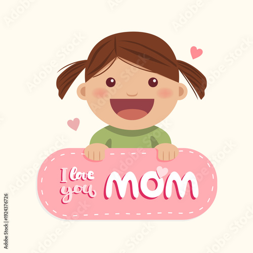A little girl behind a message with the text I love you mom. Mothers Day