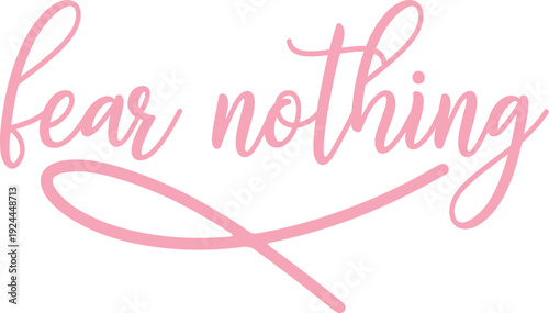 fear nothing typography vector design , Realistic pink ribbon. Symbol of world breast canser awareness month in october. Vector illustration.
