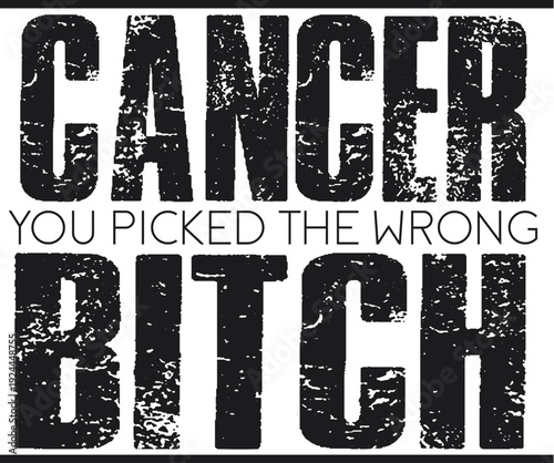CANCER YOU PICKED THE WRONG BITCH typography vector design , Realistic pink ribbon. Symbol of world breast canser awareness month in october. Vector illustration.
