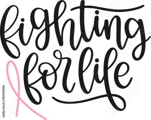 fighting for life typography vector design , Realistic pink ribbon. Symbol of world breast canser awareness month in october. Vector illustration.
