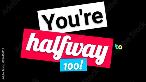 Dynamic Youre halfway to 100 Happy Birthday greeting card text animation Vibrant graphic design for celebrating 50th birthdays milestones and joyful digital greetings