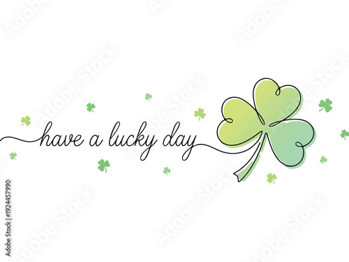St patrick's day message have a lucky day with single line shamrock
