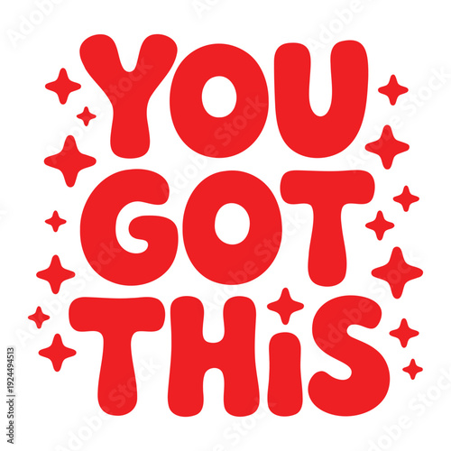 You Got This Typography, Motivational Quote Design, Positive Encouragement Illustration, Bold Lettering, Inspirational Text Graphic, Confidence Motivation Poster, Modern Quote Artwork.