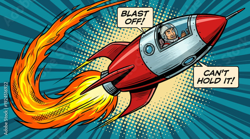 Retro Pop Art Rocket Launch with Stressed Astronaut: 'Blast Off!' 'Can't Hold It!' Comic Style Illustration for Urgency & Excitement