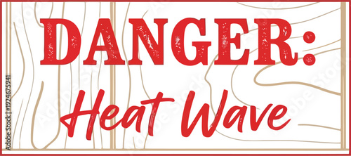 Warning Sign for Heat Wave: Stay Safe and Cool This Summer