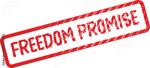 Freedom Promise red grunge rubber stamp design symbolizing commitments towards liberty and self governance