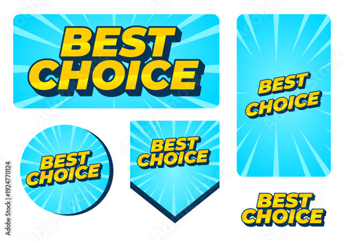 Set of blue burst badges and labels reading best choice in bold yellow 3d text, multiple shapes rectangle, circle, shield and vertical banner