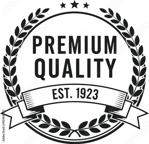 Vintage premium quality emblem with laurel wreath and ribbon established in nineteen twenty three.