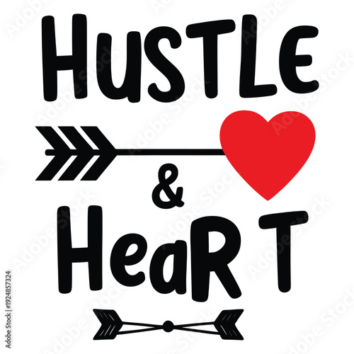 hustle & heart vector art illustration typography t shirt design on a white background.

