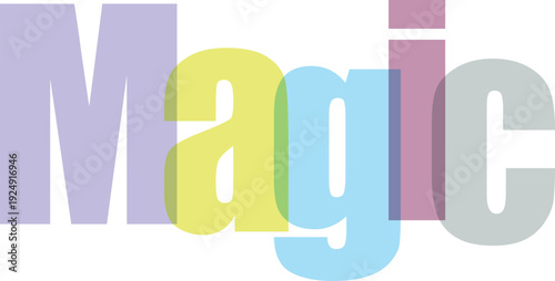 Magic word created with large colorful letters on transparent background design element for creative projects and marketing materials