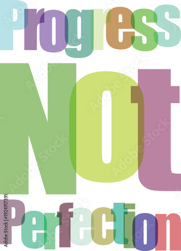 Progress not perfection quote with colorful letters and 3d effect on transparent checkered background