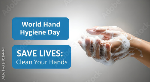 World Hand Hygiene Day - Save Lives, Clean Your Hands Message