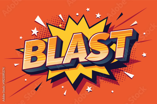 Vibrant comic book style BLAST text with dynamic explosion effect
