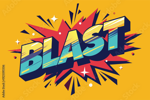 Vibrant comic book style BLAST text effect with dynamic colorful explosion