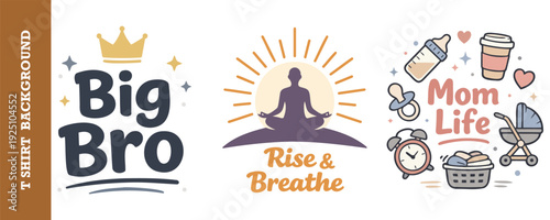 Creative tshirt design collection for big brother and new mom lifestyle themes with meditation and parenting elements