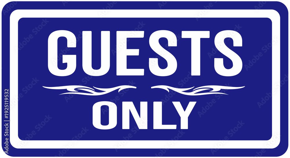 Fototapeta premium Sign in blue color that says : guests only 