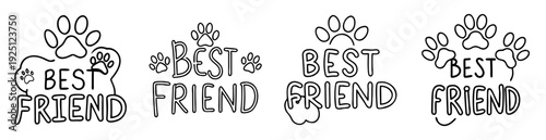 Four black and white vector designs featuring the phrase Best Friend and paws