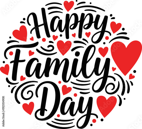 Happy Family Day typography lettering design with red hearts, decorative holiday greeting card, love and togetherness celebration vector illustration