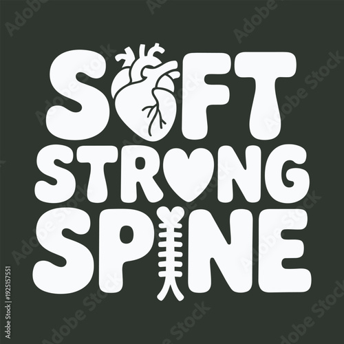 Soft strong spine t-shirt design with heart and anatomical spine for health