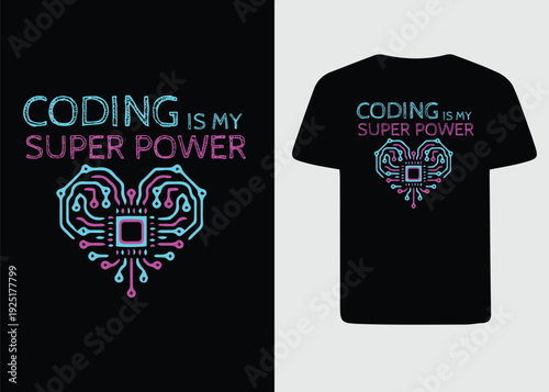 Coding is My Super Power T-shirt Design with Cyber Heart Circuit Board Illustration