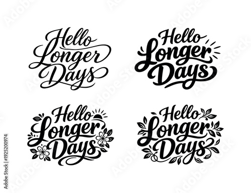 Hello Longer Days. Set lettering. 4 harmonious lettering variations of the same emblematic concept, each with