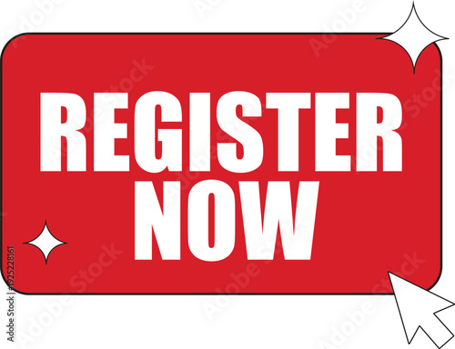 A compelling red rounded 'REGISTER NOW' button with sparkling star accents and a white mouse cursor, indicating an interactive element awaiting immediate user engagement.