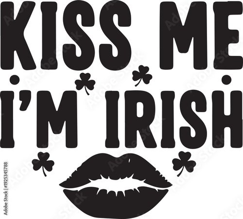Kiss Me I'm Irish Phrase with Lips and Shamrocks , Generative Ai