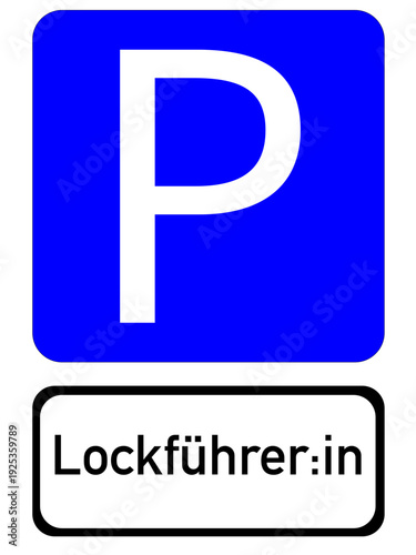 Illustration of a blue parking sign with the inscription "Lockführer:in"