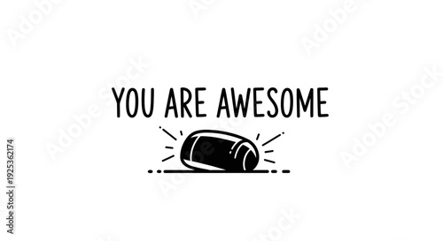 You Are Awesome Text with Capsule Icon, Motivational Quote, Positive Message