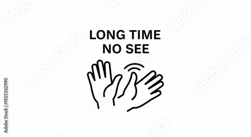 Long Time No See Waving Hands Greeting, Friendly Hello Gesture, Nostalgic Reunion Concept