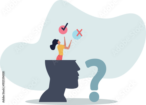 Decision making or logical thinking, choose right or wrong, correct or incorrect, solve problem, critical thinking,person's life situation and his activities.