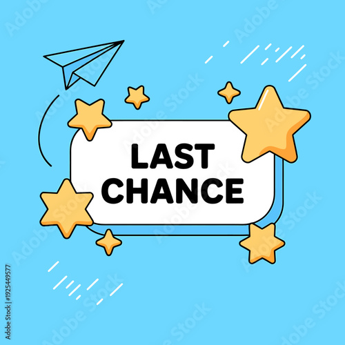 Last chance text on white banner with yellow stars and paper airplane on blue background